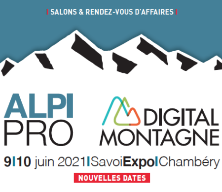 NOUVELLES DATES pour Alpipro et Digital Montagne qui se tiendront les 9 et 10 juin 2021